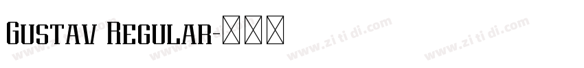 Gustav Regular字体转换 Gustav Regular字体转换